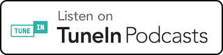 Click here to Listen on Tune-In Podcasts